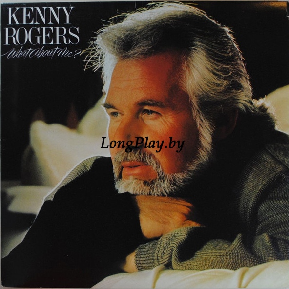Kenny Rogers - What About Me? +++