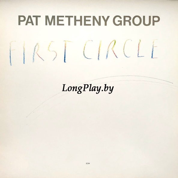 Pat Metheny Group - First Circle ORIG ++++