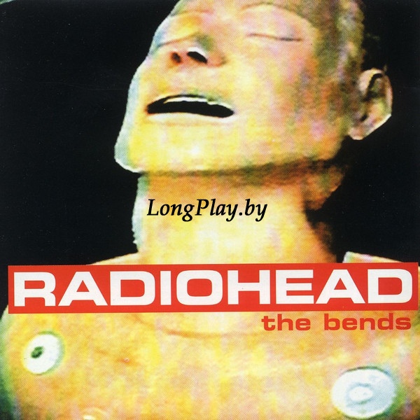 Radiohead - The Bends ++++