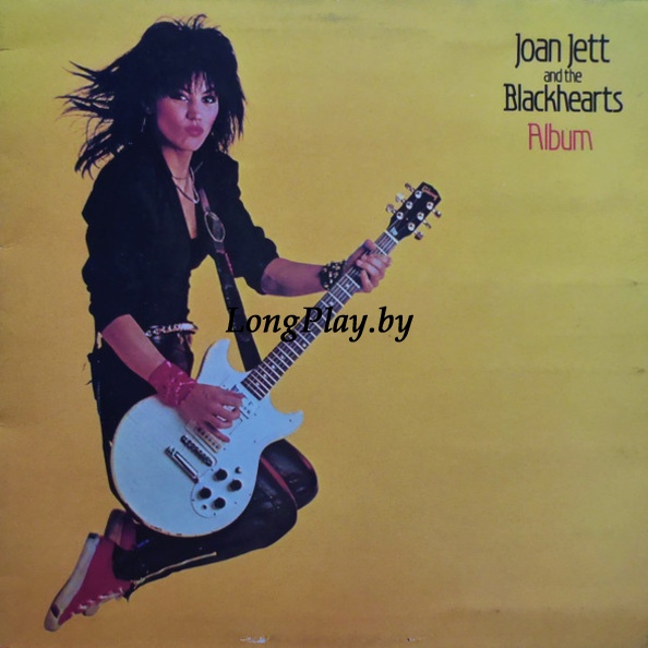 Joan Jett And The Blackhearts - Album +++