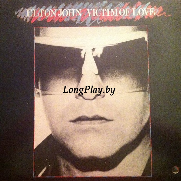 Elton John - Victim Of Love UK ORIG ++++