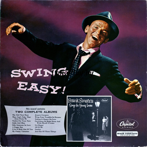 Frank Sinatra - Swing Easy! And Songs For Young Lovers ++++