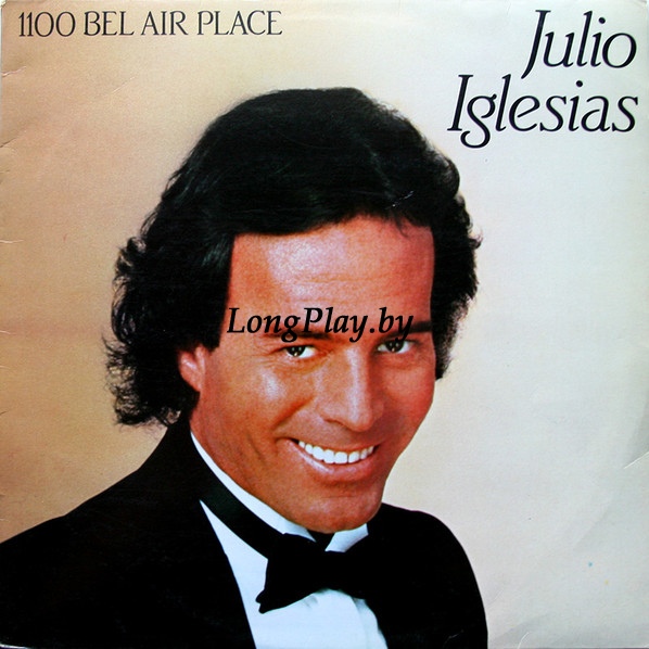 Julio Iglesias - 1100 Bel Air Place ORIG ++++