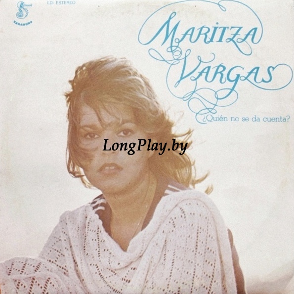 Maritza Vargas - ¿Quién No Se Da Cuenta? +++