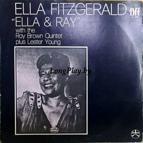 Ella Fitzgerald, Ray Brown - Ella & Ray With The Ray Brown Quintet Plus Lester Young ++++