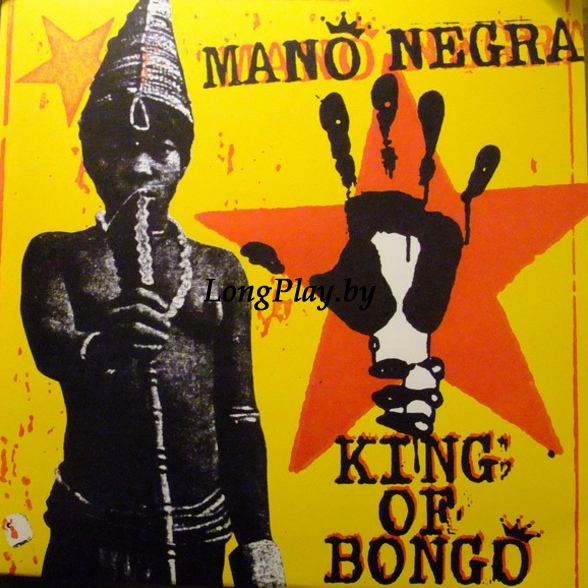 Mano Negra - King Of Bongo ++++