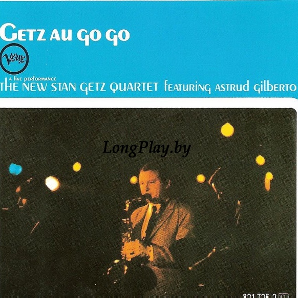 The New Stan Getz Quartet Featuring Astrud Gilberto - Getz Au Go Go CD ++++