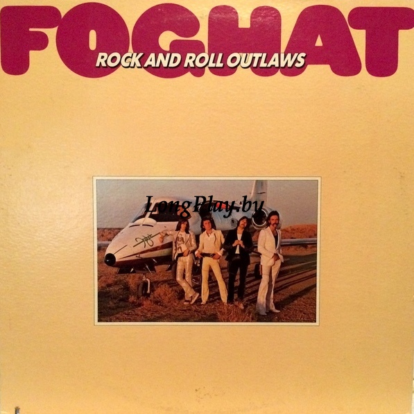 Foghat - Rock And Roll Outlaws ORIG ++++