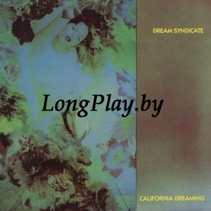 Dream Syndicate - California Dreaming ORIG ++++