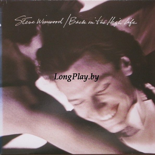 Steve Winwood (Traffic  Blind Faith) - Back In The High Life ORIG ++++
