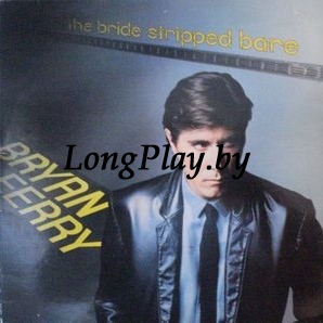Bryan Ferry - The Bride Stripped Bare ORIG ++++