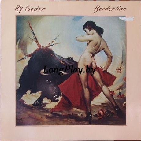Ry Cooder - Borderline ORIG ++++