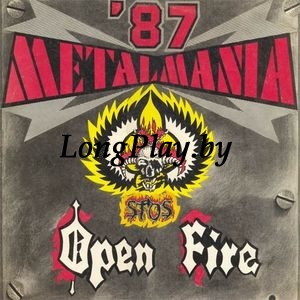 Open Fire / Stos ‎ - Metalmania '87 +++