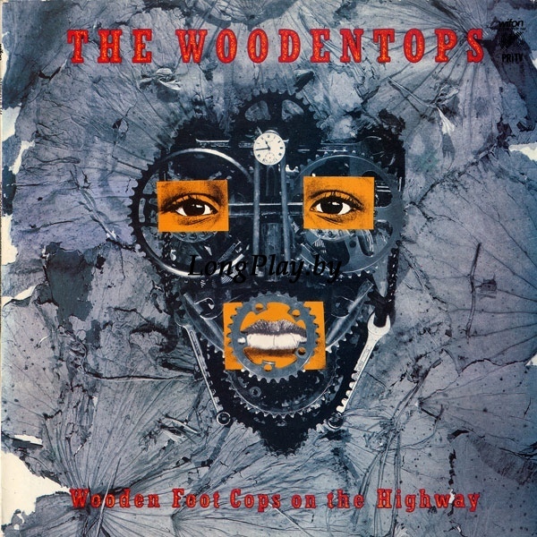 Woodentops - Wooden Foot Cops On The Highway ++++